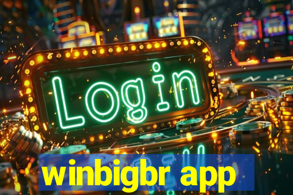 winbigbr app